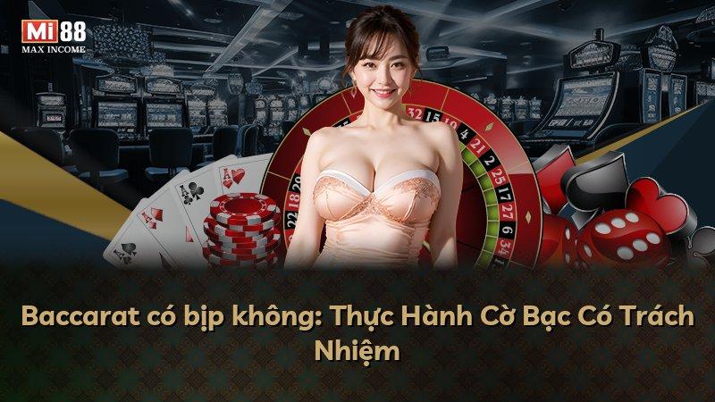 Baccarat có bịp không: Thực Hành Cờ Bạc Có Trách Nhiệm