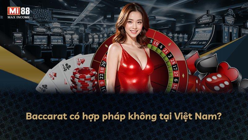 Baccarat có hợp pháp không tại Việt Nam?