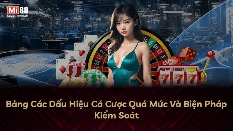 Bảng Các Dấu Hiệu Cá Cược Quá Mức Và Biện Pháp Kiểm Soát