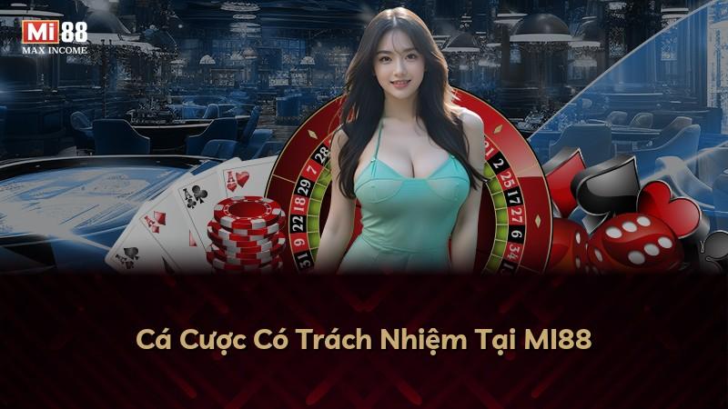 Cá Cược Có Trách Nhiệm Tại MI88