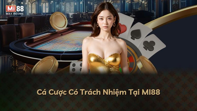 Cá Cược Có Trách Nhiệm Tại MI88