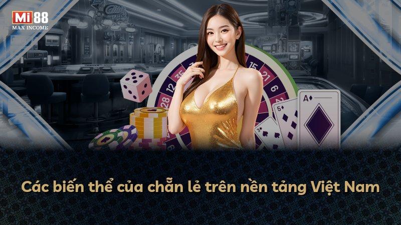 Các biến thể của chẵn lẻ trên nền tảng Việt Nam