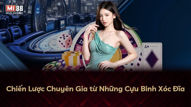 Chiến Lược Chuyên Gia từ Những Cựu Binh Xóc Đĩa