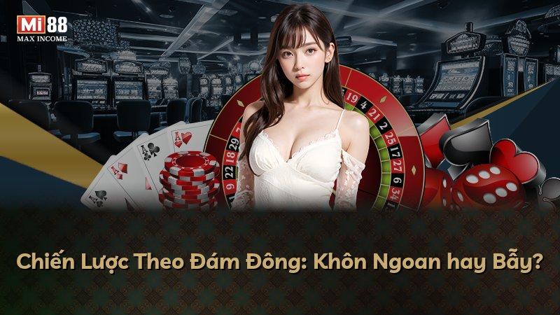 Chiến Lược Theo Đám Đông: Khôn Ngoan hay Bẫy?
