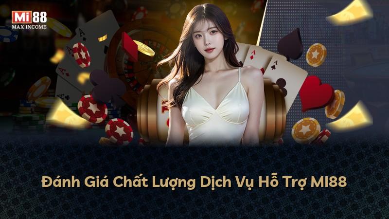 Đánh Giá Chất Lượng Dịch Vụ Hỗ Trợ MI88