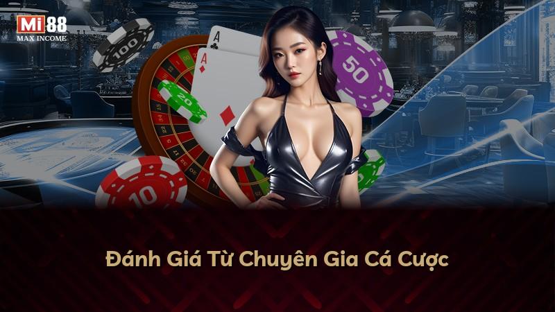 Đánh Giá Từ Chuyên Gia Cá Cược