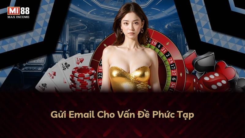 Gửi Email Cho Vấn Đề Phức Tạp