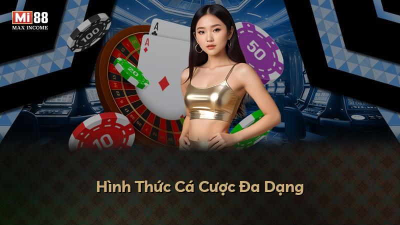 Hình Thức Cá Cược Đa Dạng