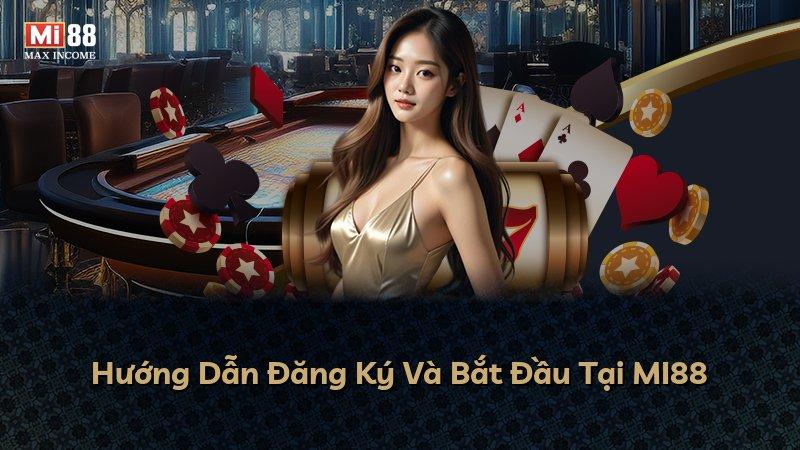 Hướng Dẫn Đăng Ký Và Bắt Đầu Tại MI88
