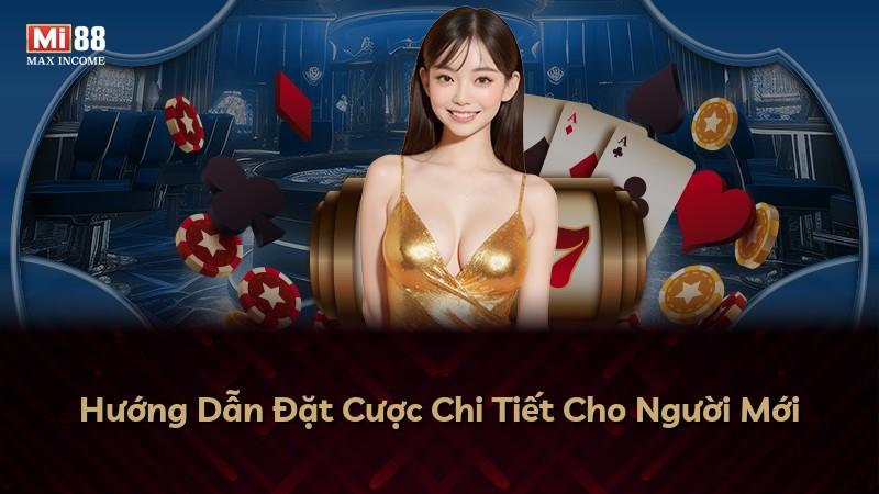 Hướng Dẫn Đặt Cược Chi Tiết Cho Người Mới