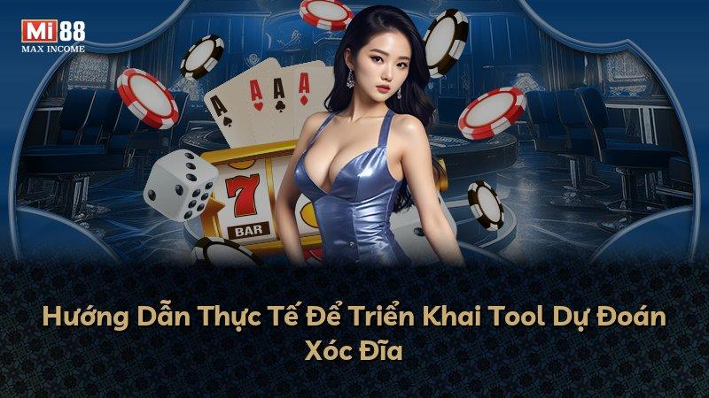 Hướng Dẫn Thực Tế Để Triển Khai Tool Dự Đoán Xóc Đĩa