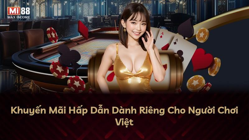 Khuyến Mãi Hấp Dẫn Dành Riêng Cho Người Chơi Việt
