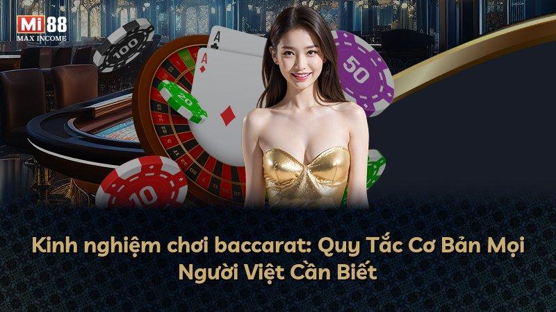 Kinh nghiệm chơi baccarat: Quy Tắc Cơ Bản Mọi Người Việt Cần Biết