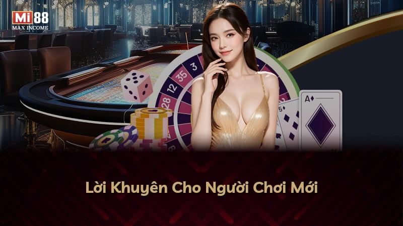 Lời Khuyên Cho Người Chơi Mới