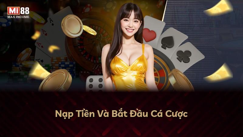 Nạp Tiền Và Bắt Đầu Cá Cược