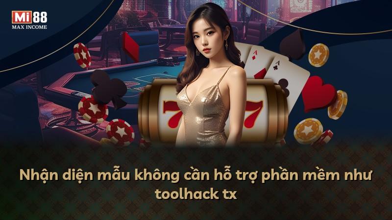Nhận diện mẫu không cần hỗ trợ phần mềm như toolhack tx