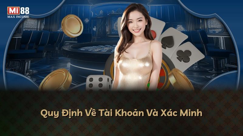 Quy Định Về Tài Khoản Và Xác Minh