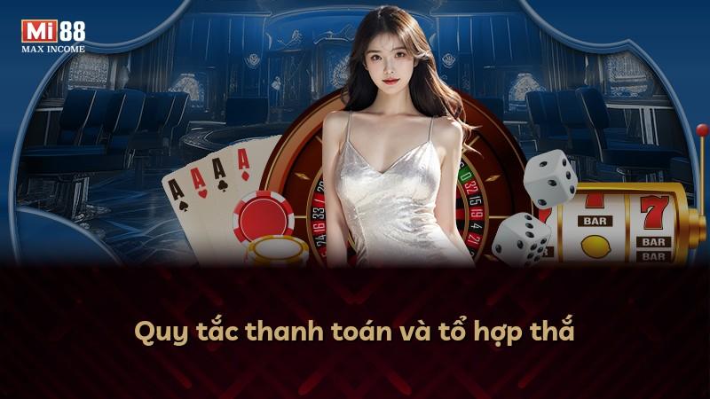 Quy tắc thanh toán và tổ hợp thắ