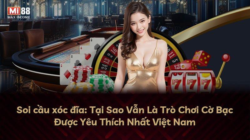 Soi cầu xóc đĩa: Tại Sao Vẫn Là Trò Chơi Cờ Bạc Được Yêu Thích Nhất Việt Nam