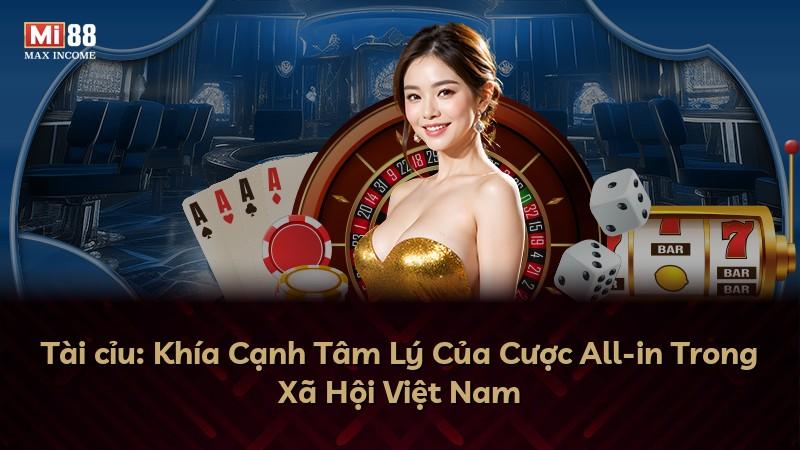 Tài cỉu: Khía Cạnh Tâm Lý Của Cược All-in Trong Xã Hội Việt Nam