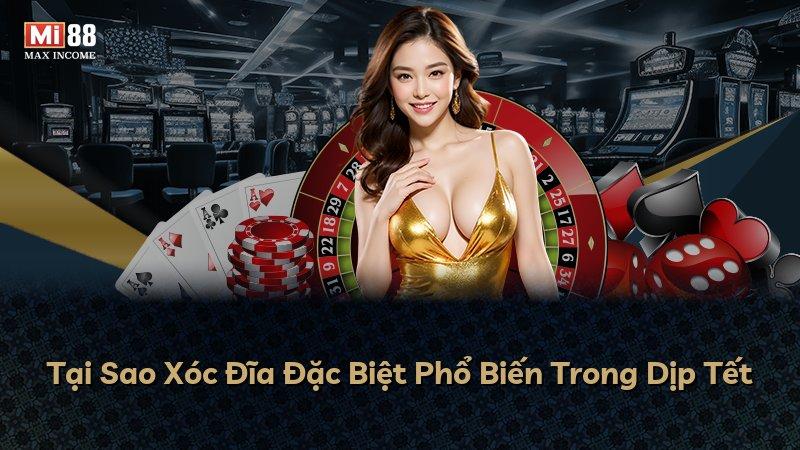 Tại Sao Xóc Đĩa Đặc Biệt Phổ Biến Trong Dịp Tết