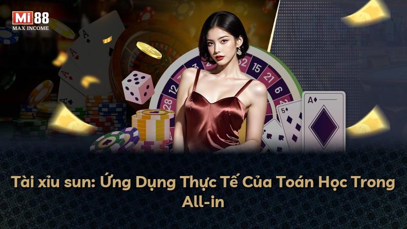 Tài xỉu sun: Ứng Dụng Thực Tế Của Toán Học Trong All-in
