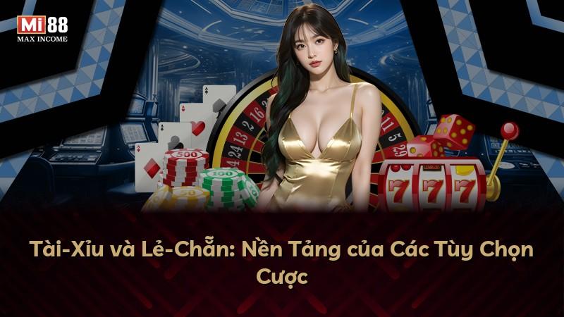 Tài-Xỉu và Lẻ-Chẵn: Nền Tảng của Các Tùy Chọn Cược