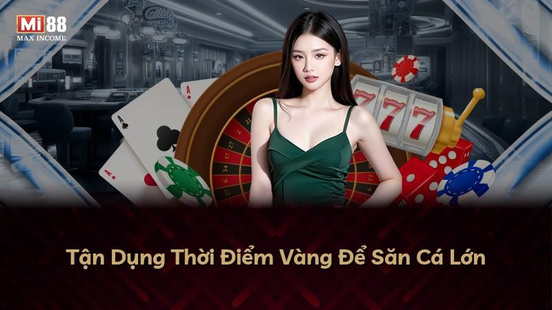 Tận Dụng Thời Điểm Vàng Để Săn Cá Lớn
