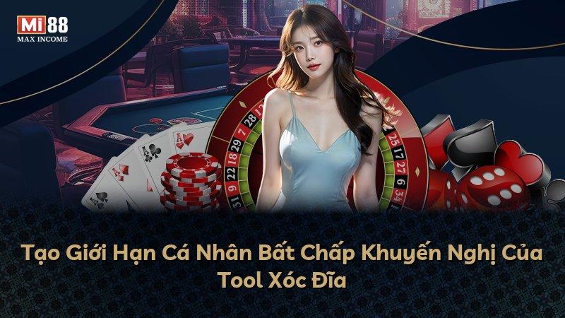 Tạo Giới Hạn Cá Nhân Bất Chấp Khuyến Nghị Của Tool Xóc Đĩa