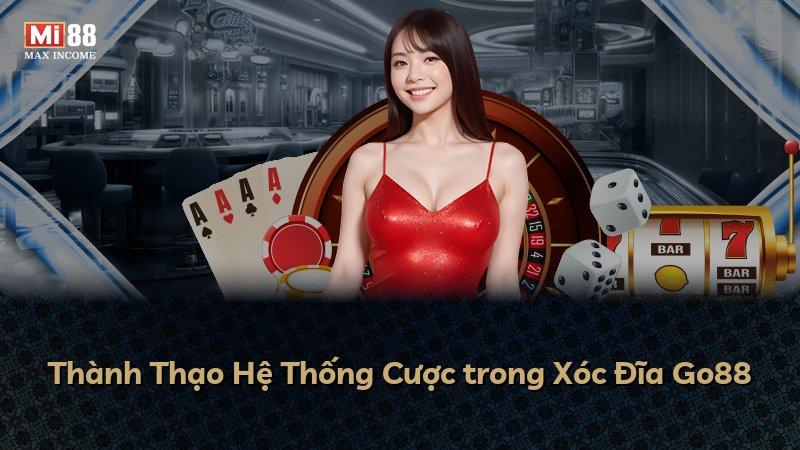 Thành Thạo Hệ Thống Cược trong Xóc Đĩa Go88
