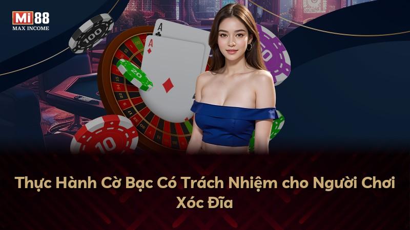 Thực Hành Cờ Bạc Có Trách Nhiệm cho Người Chơi Xóc Đĩa