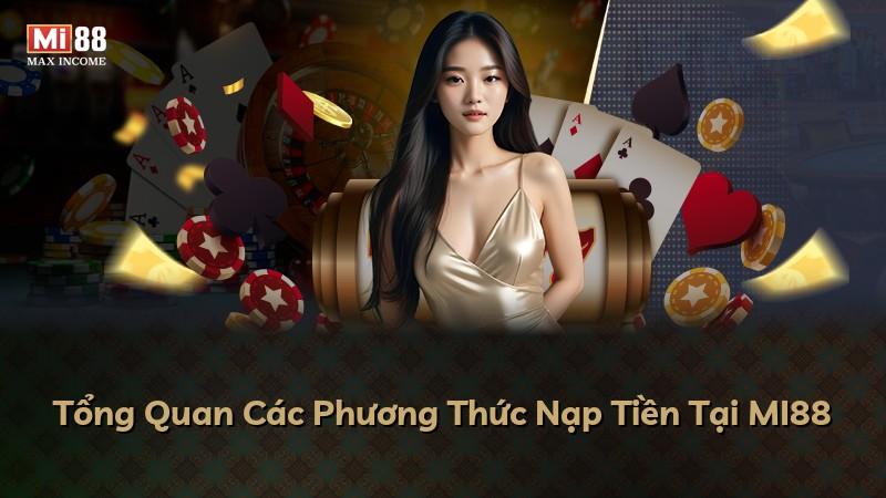 Tổng Quan Các Phương Thức Nạp Tiền Tại MI88