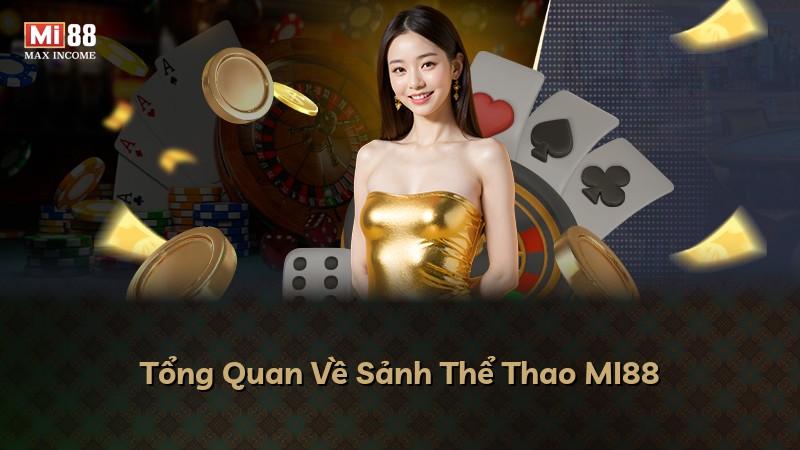 Tổng Quan Về Sảnh Thể Thao MI88