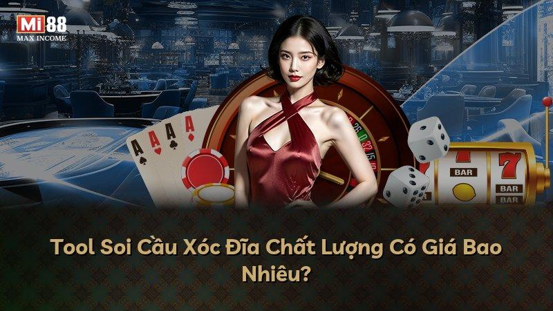 Tool Soi Cầu Xóc Đĩa Chất Lượng Có Giá Bao Nhiêu?