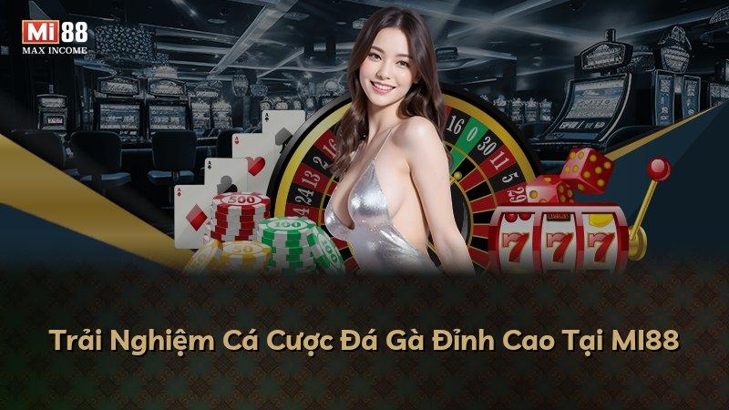 Trải Nghiệm Cá Cược Đá Gà Đỉnh Cao Tại MI88