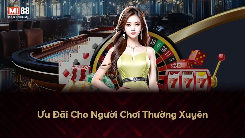 Ưu Đãi Cho Người Chơi Thường Xuyên